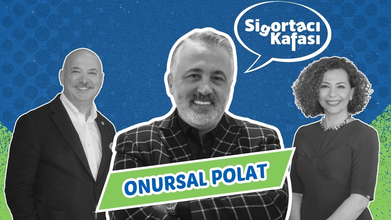 Sigortacı Kafası | Konuk: SFS Genel Müdürü Onursal Polat