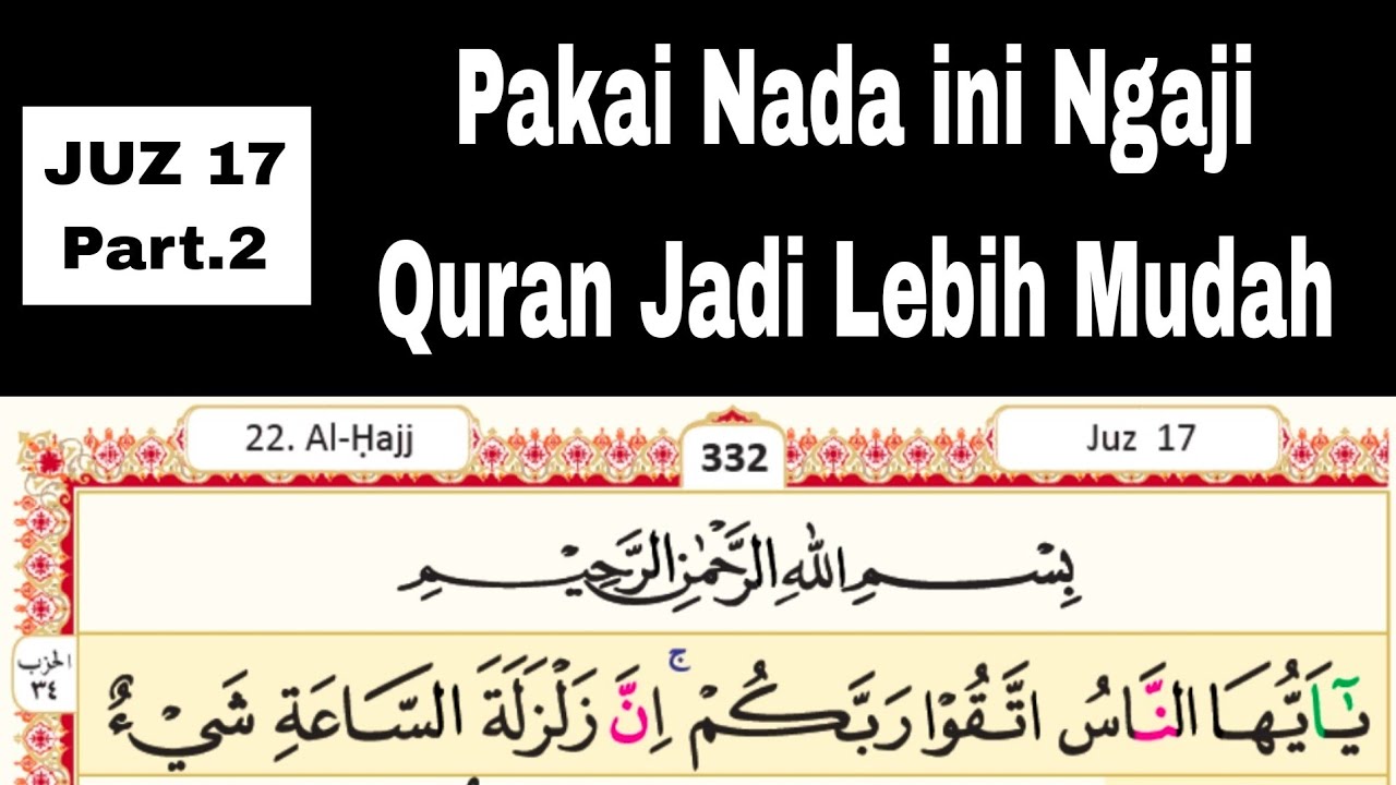 PAKAI NADA INI AGAR MUDAH MEMBACA QURAN || Rahasia Ngaji Quran Tartil Pelan-Pelan Q.S Al Hajj Juz 17