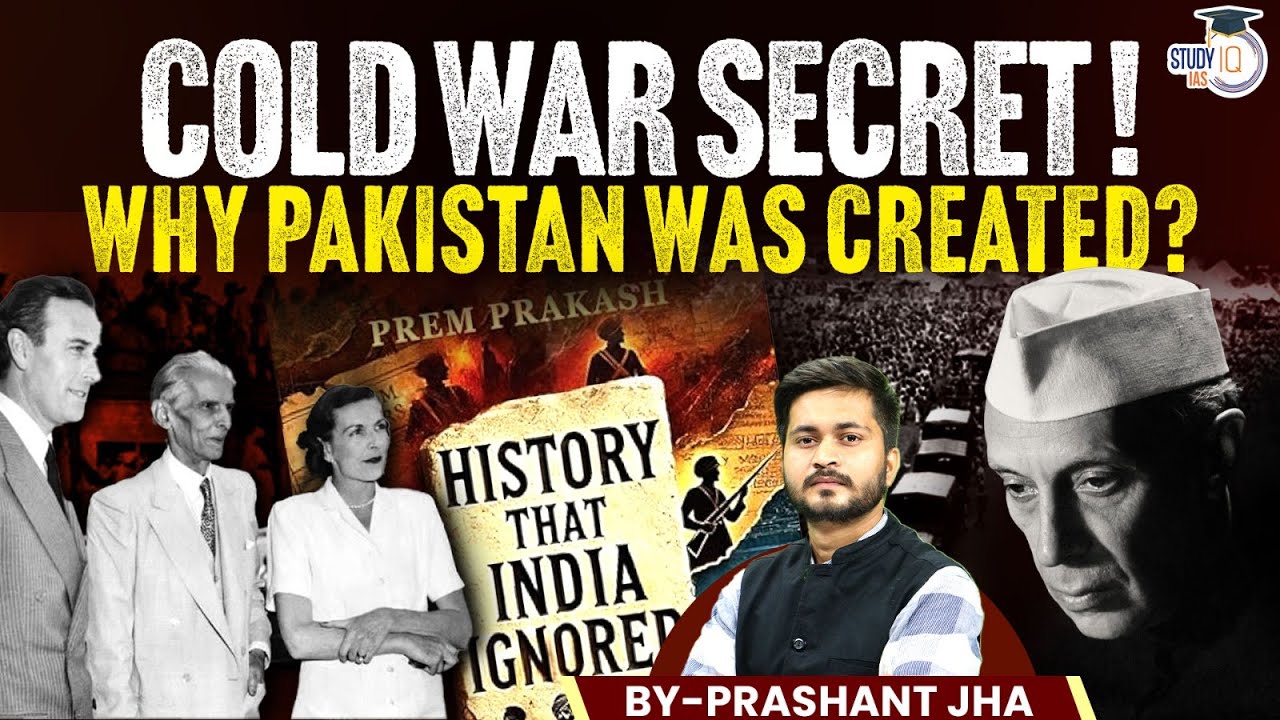 Cold War Secret! Why Pakistan Was Created? The Secret Role of the West in Creating Pakistan |StudyIQ