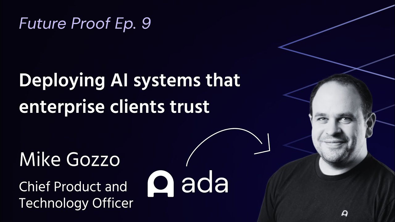 Deploying AI systems that enterprise clients trust, with ada.cx Chief Product and Technology Officer