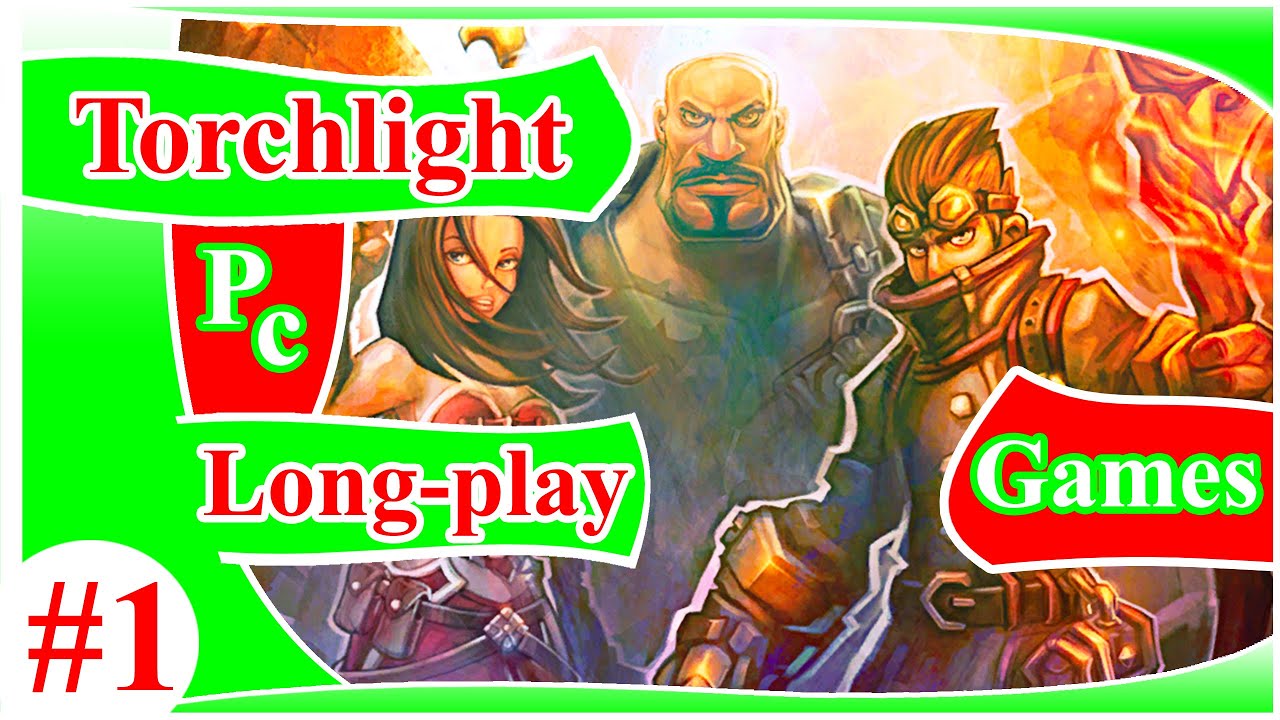 🔴TORCHLIGHT🔴LONGPLAY🔵