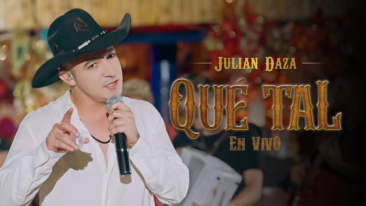 JULIAN DAZA | QUE TAL (Versi&oacute;n Fonda)