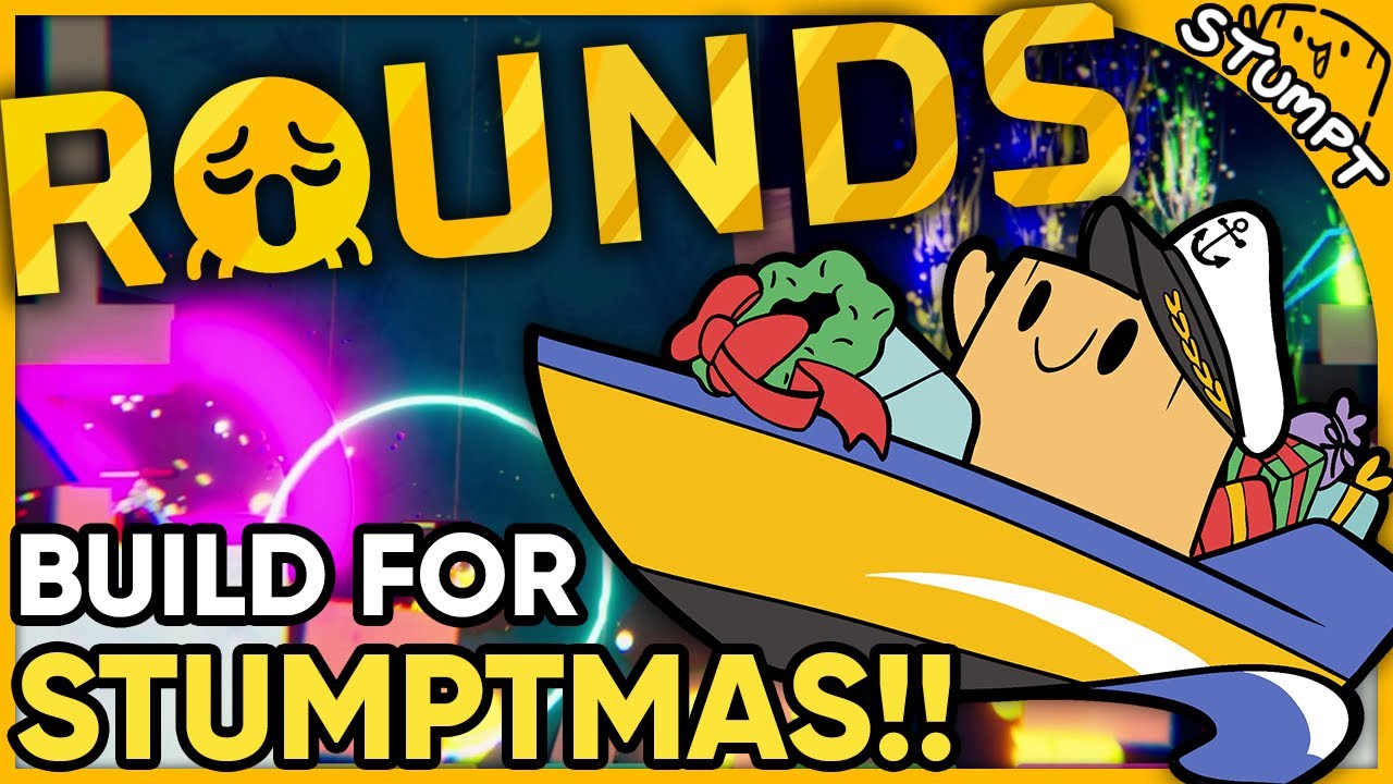 THE STUMPTMAS BUILD! - Rounds