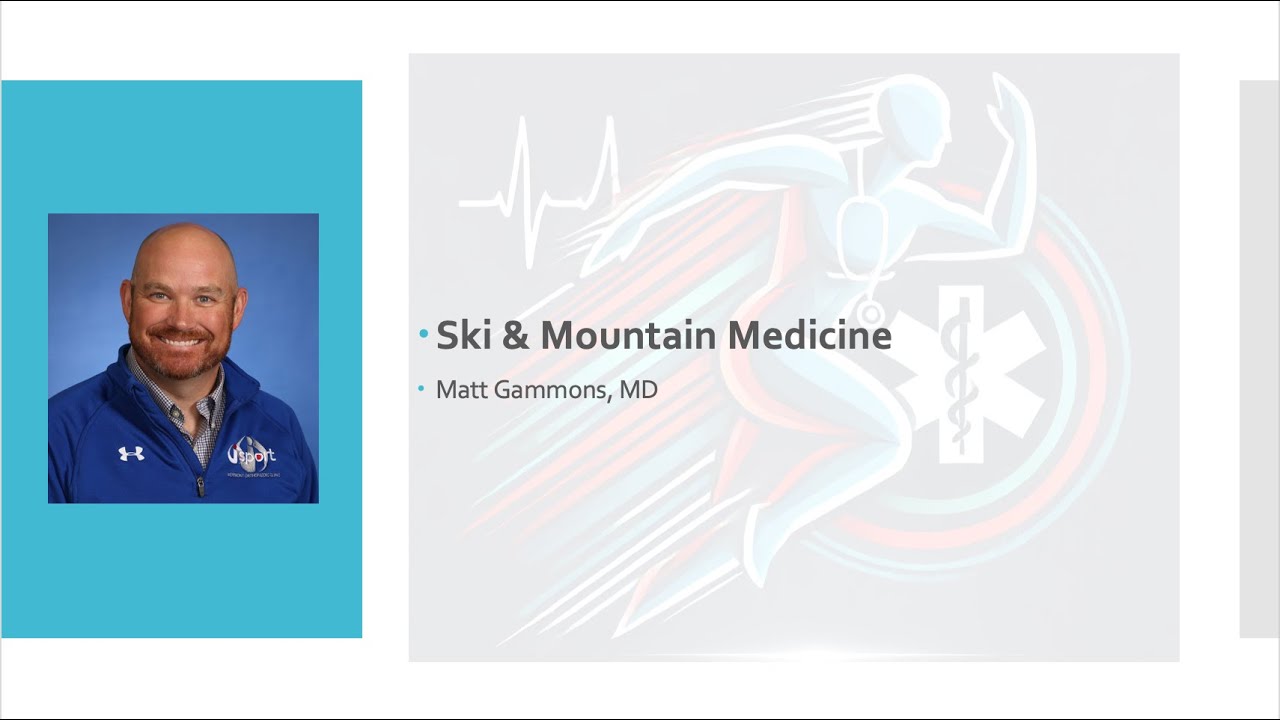 2026 EM | SM Talk: Ski & Snowboard Medicine - Matt Gammons