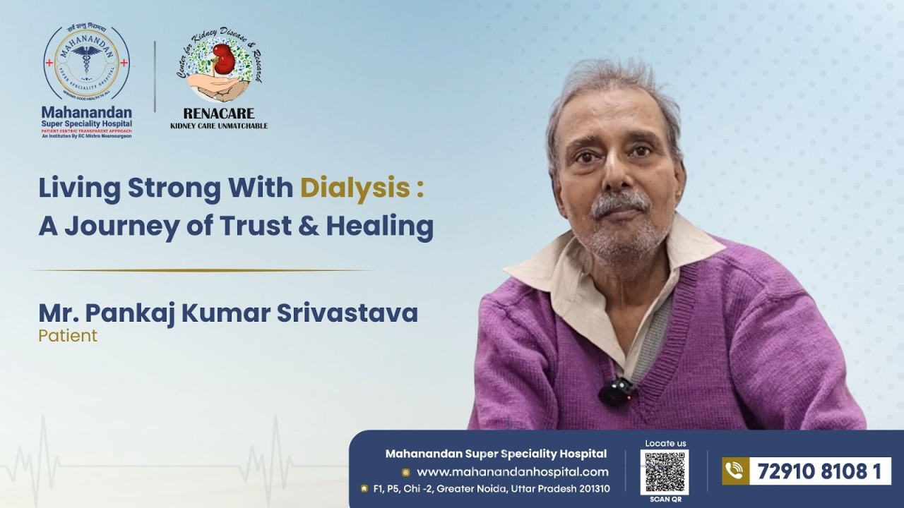 Dialysis with Dignity: Mr. Pankaj Kumar Srivastava’s Journey of Strength and Care