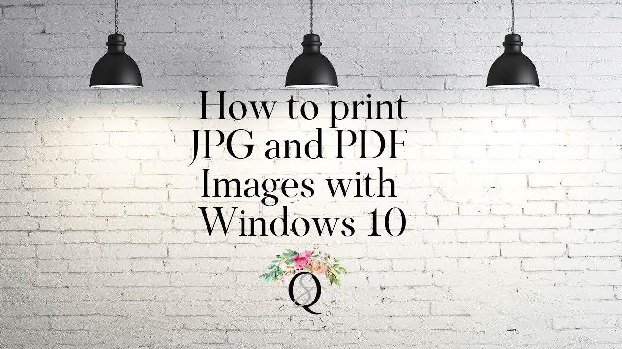 How to print JPG and PDF Images with Windows 10