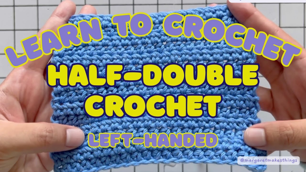 Left-handed Half Double Crochet Stitch Tutorial