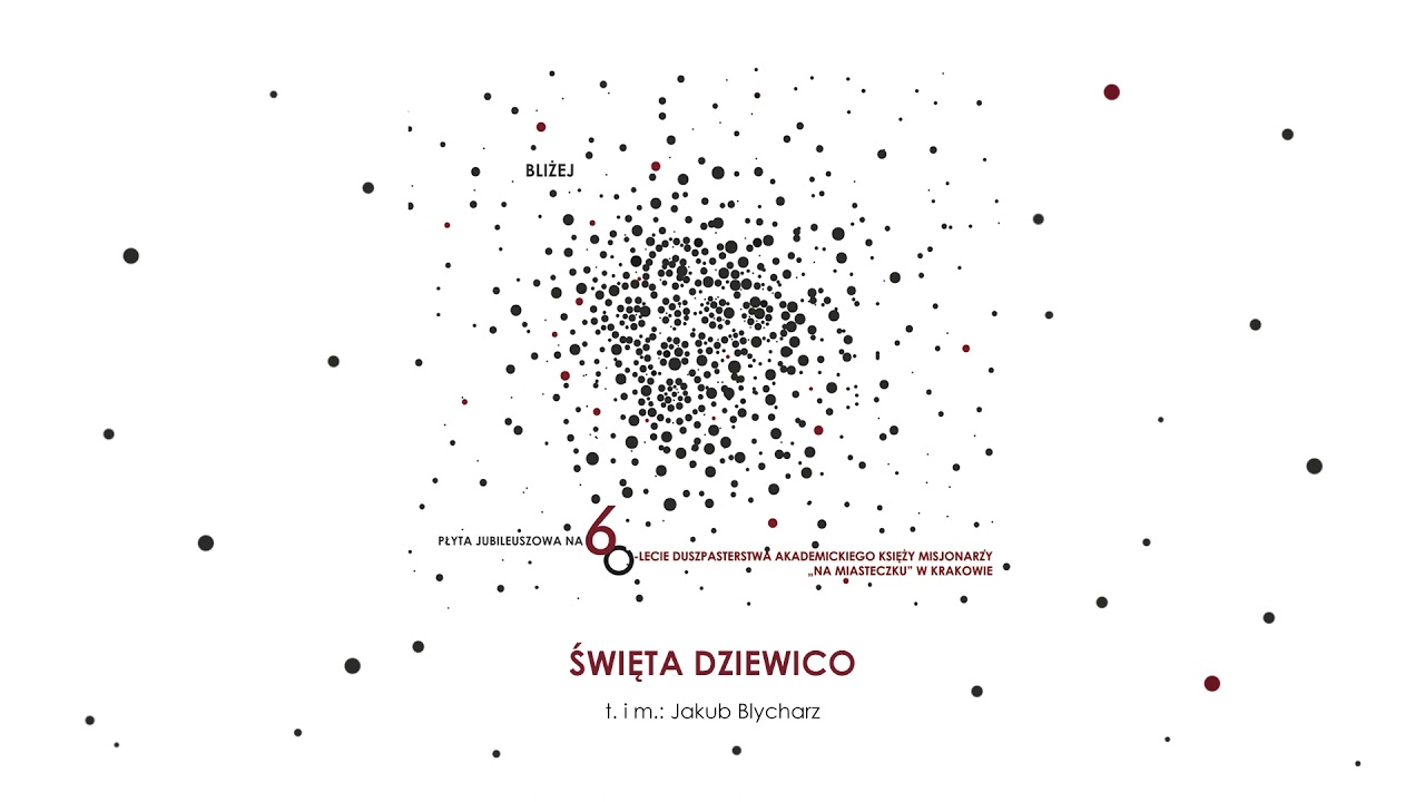 Święta Dziewico | BLIŻEJ | Schola DA Na Miasteczku