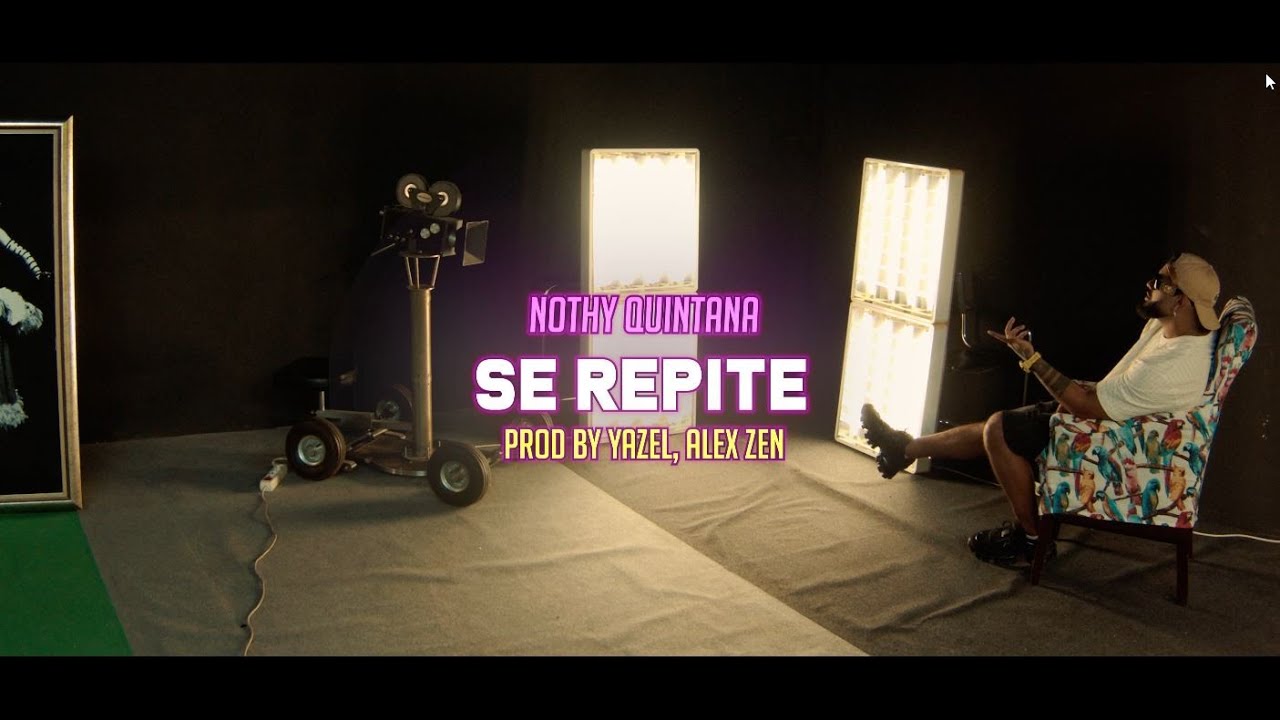Nothy Quintana, Yazel - Se Repite [Official Video] | GFM 🔥