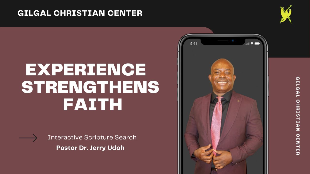 Experience Strengthens Faith (Interactive Scripture Search) GCC