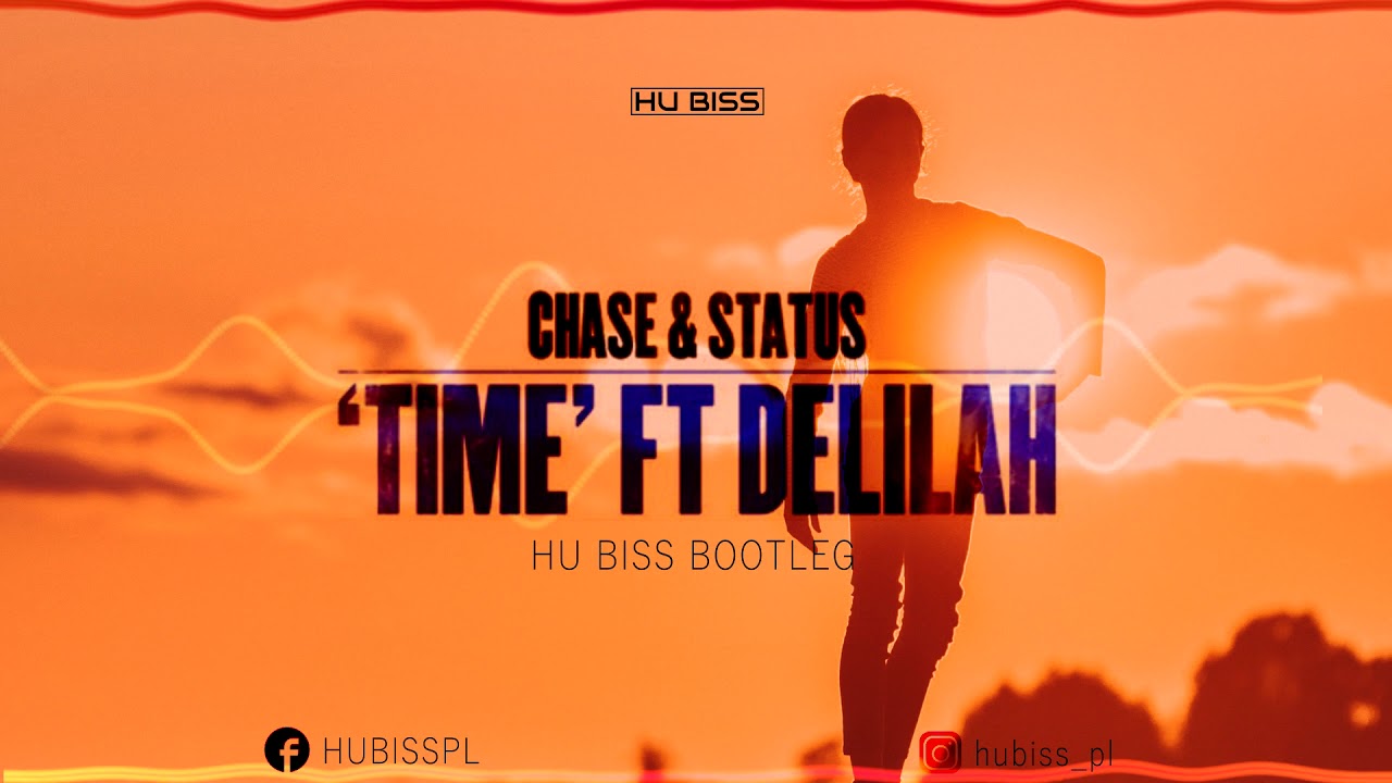 Chase & Status - Time (HU Biss Bootleg)