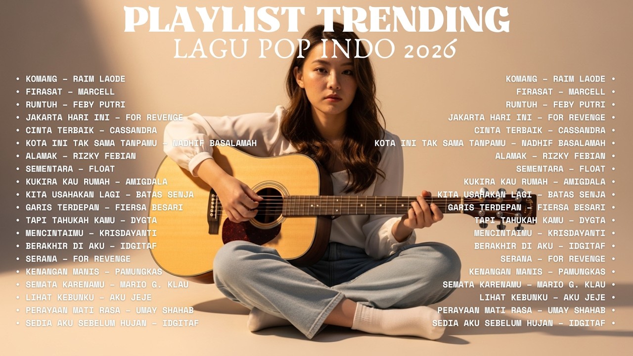 Playlist Trending Lagu Pop Indonesia 2026 — Kumpulan Lagu Enak Didengar Saat Santai Full Album 🤍🎧