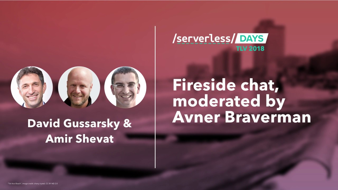 David Gussarsky, Amir Shevat, Avner Braverman: Serverless Entrepreneurship // Serverless Days TLV