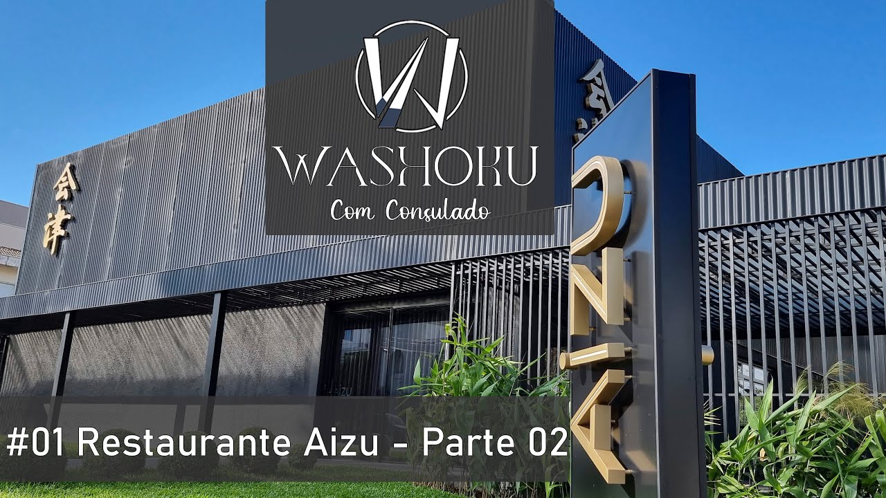 #01 Washoku com Consulado - Aizu - Parte 02