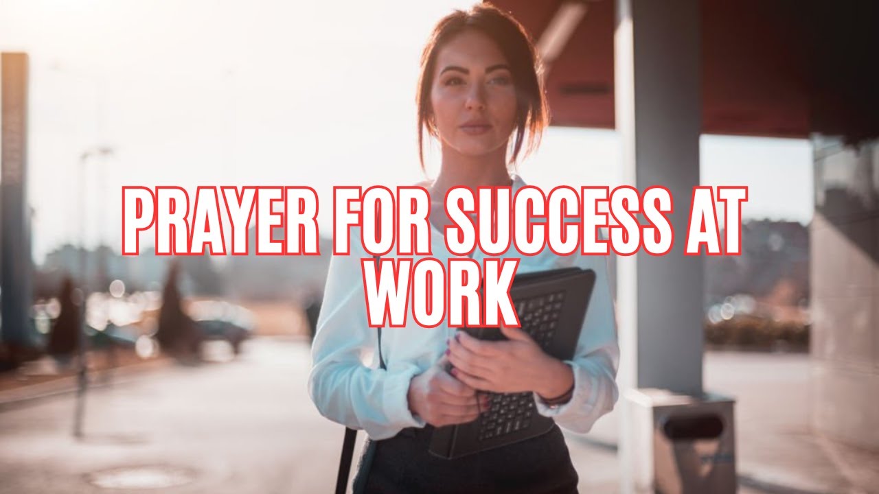 Prayer For Success At Work | Miracle Prayer For Success At Work