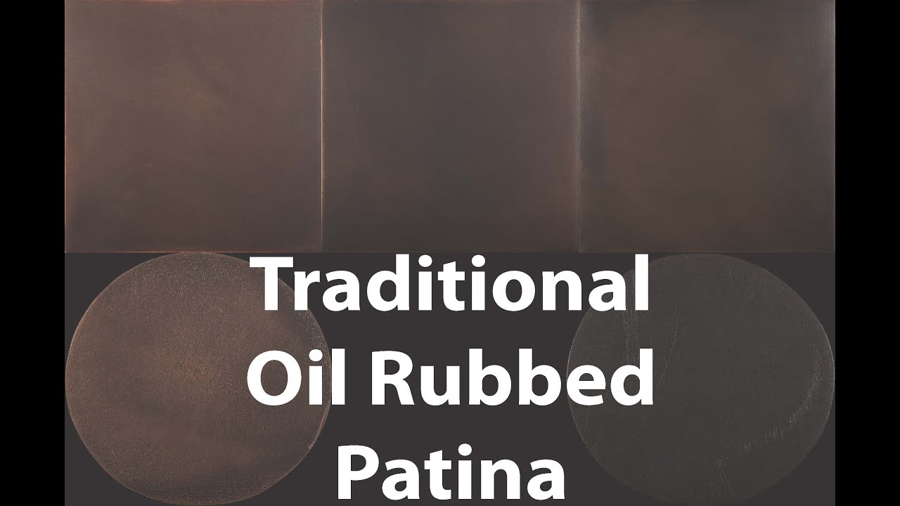 Traditional Oil Rubbed Patina