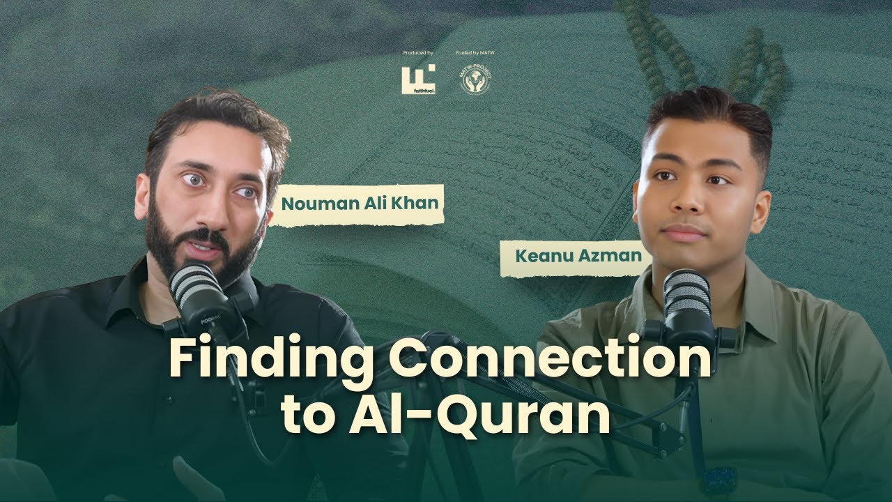 Ustaz Nouman Ali Khan & Keanu Azman in FINDING THE CONNECTION TO QURAN