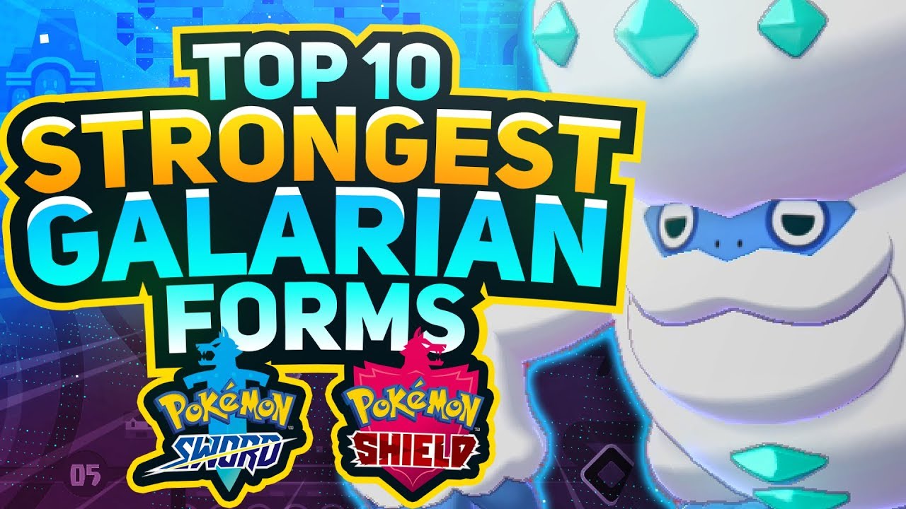 Top 10 Strongest Galarian Forms in Pokemon Sword and Shield