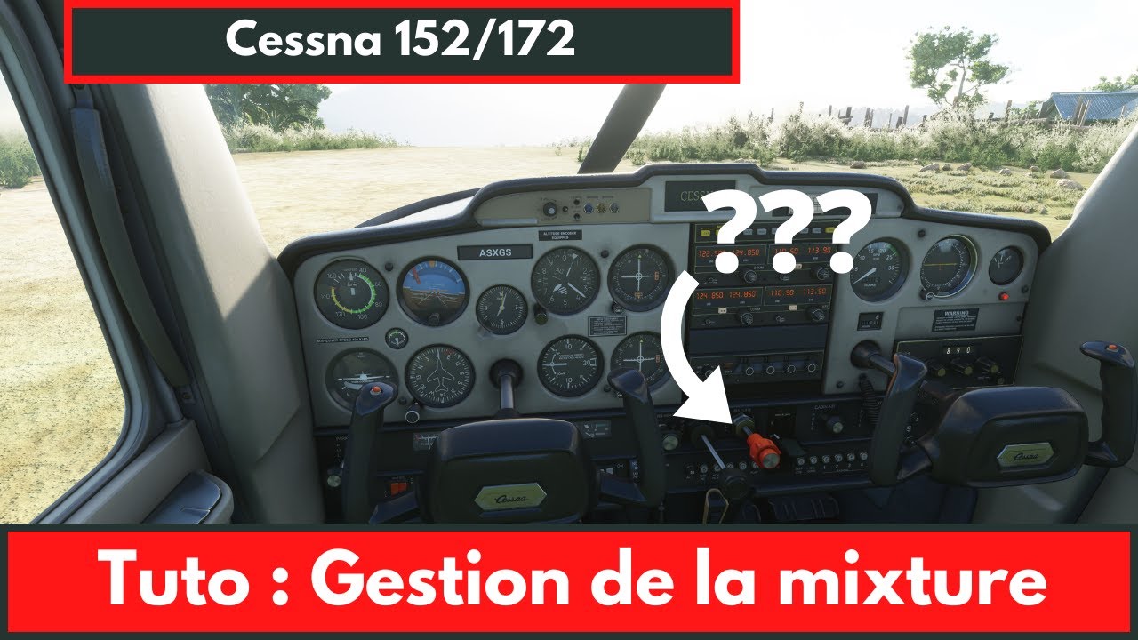 [FS2020] 🛫 Comment gérer le mélange air/essence (mixture) ?