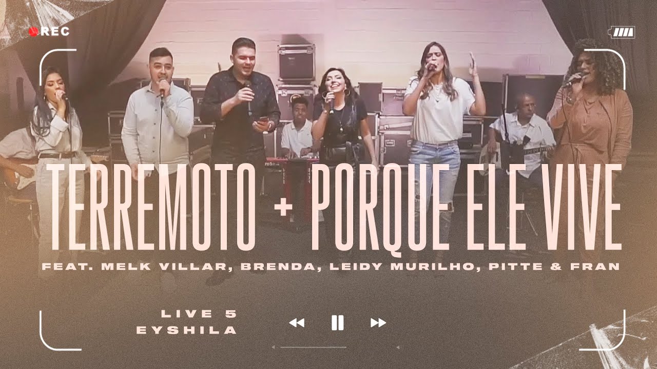 Terremoto + Porque Ele Vive (Ao Vivo) | Eyshila feat. Melk Villar, Brenda, Leidy, Pitte & Fran