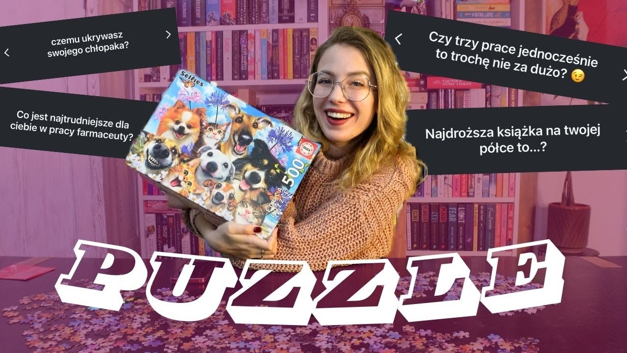 Dorosłe życie, ukrywanie chłopaka, bookstagram 🧩📚 Q&A PRZY PUZZLACH!