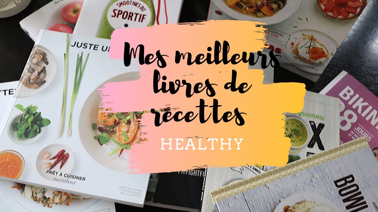 Mes meilleurs livres de recettes healthy.