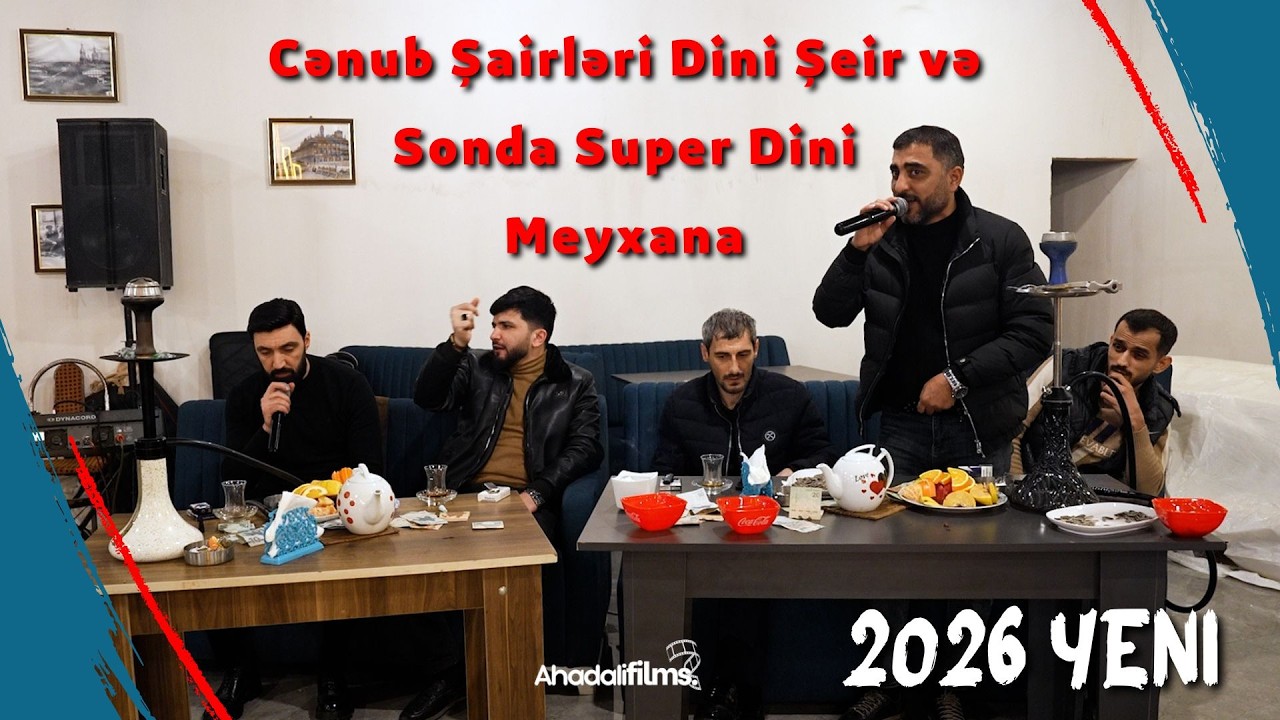 Cenub Sairleri Yeni Super Dini Seirler Ve Sonda Meyxana 2026