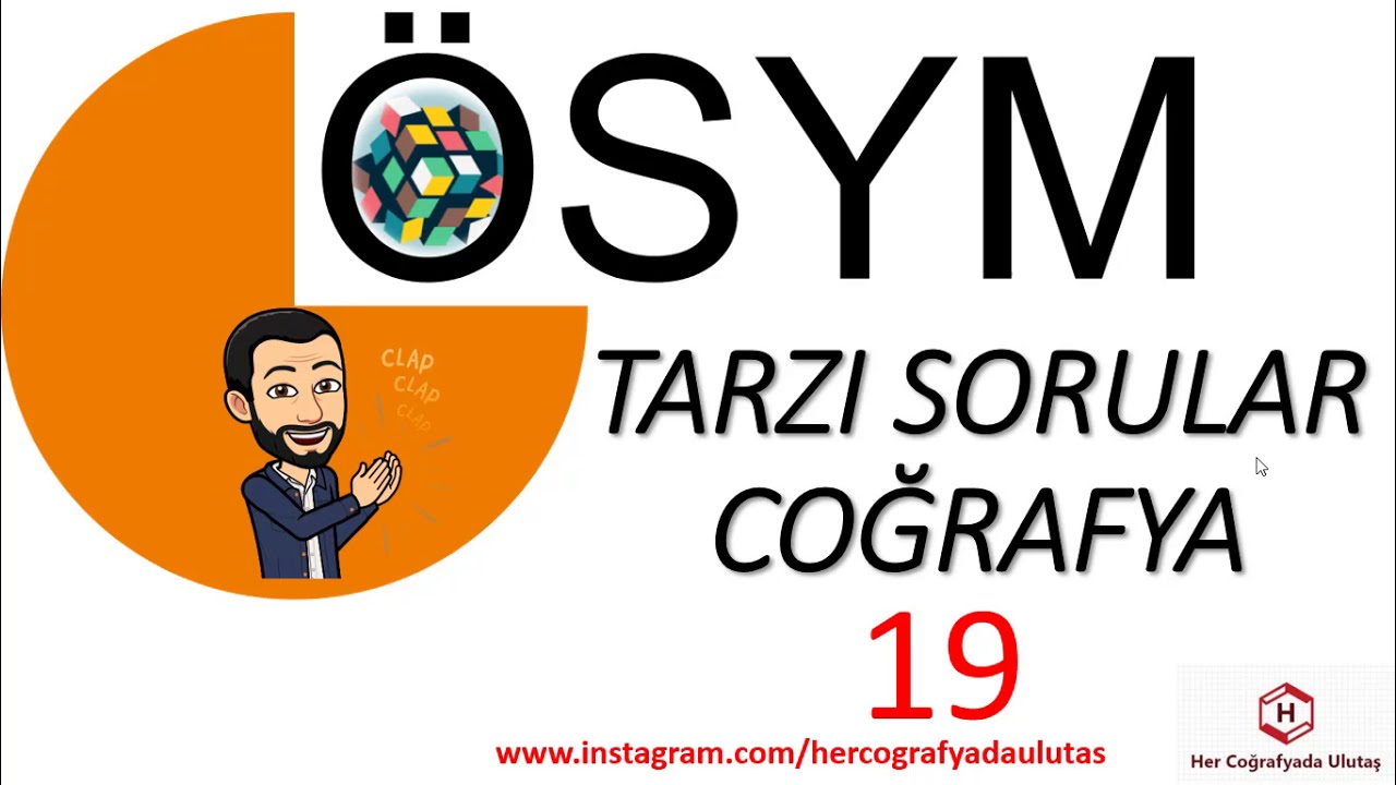&Ouml;YSM TARZI SORULAR 19 - COĞRAFYA  - ULUTAŞ