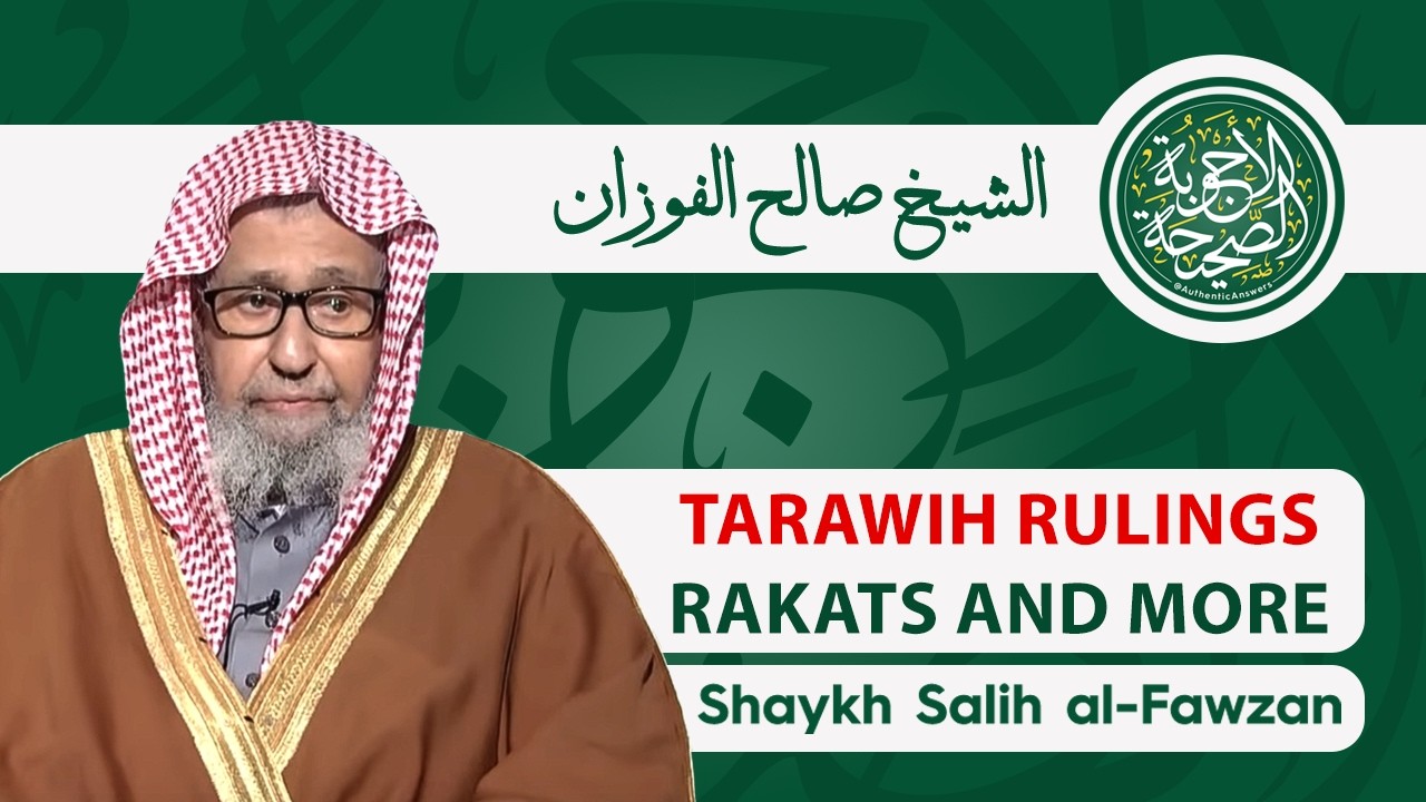 Tarawih Prayer Explained: Rulings, Number of Rakats, and Sunnah in Ramadan | Shaykh Salih Al-Fawzan