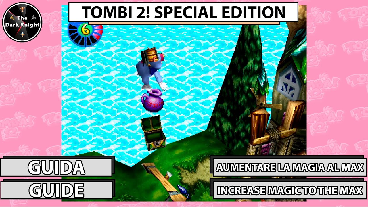 Tombi 2! Special Edition: Come aumentare la magia al massimo (How to maximise magic)