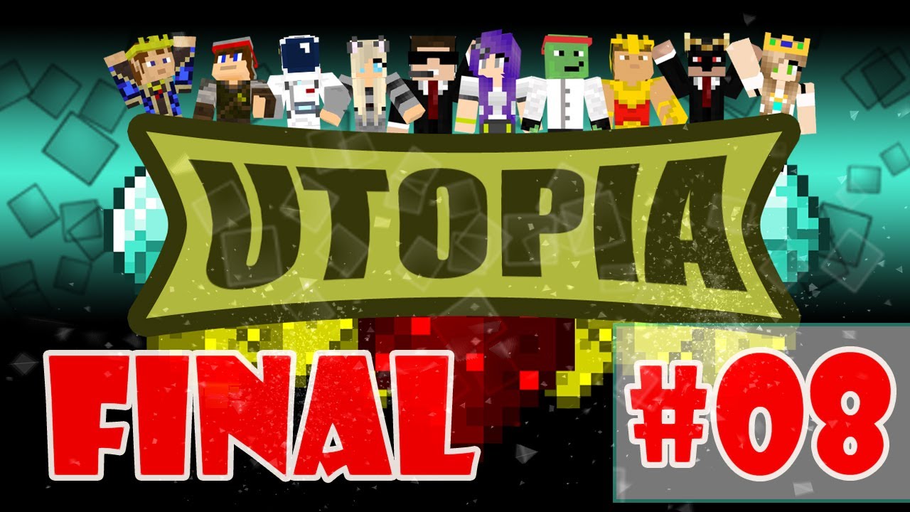 Utopiacraft - Final da S&eacute;rie #08