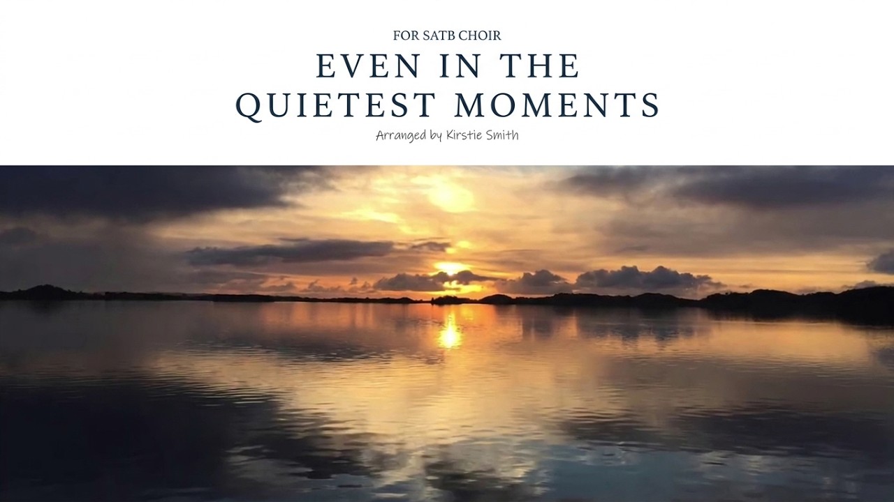 Even In The Quietest Moments - Supertramp | SATB Prog Rock Choral Arrangement by Kirstie Smith