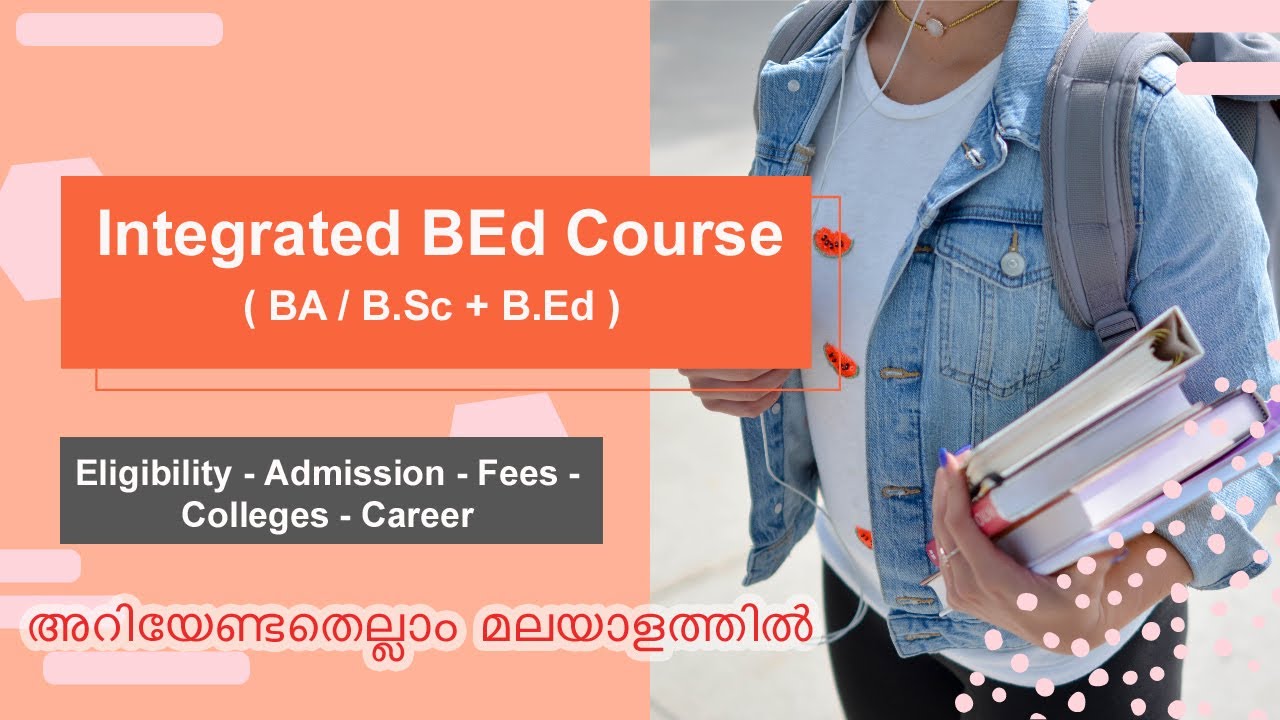 B.sc/BA B.Ed integrated course detail in Malayalam