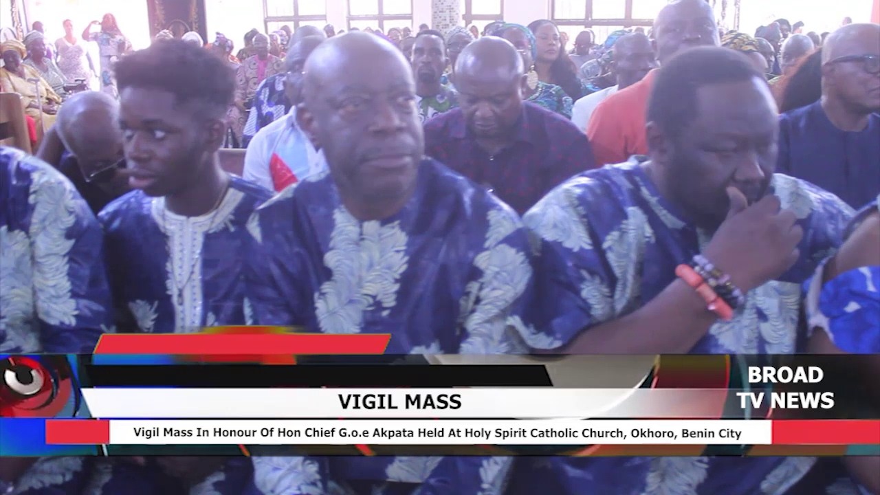 Vigil Mass In Honour Of Hon Chief G.O.E Akpata Held At Holy Spirit Catholic Church, Okhoro, Benin