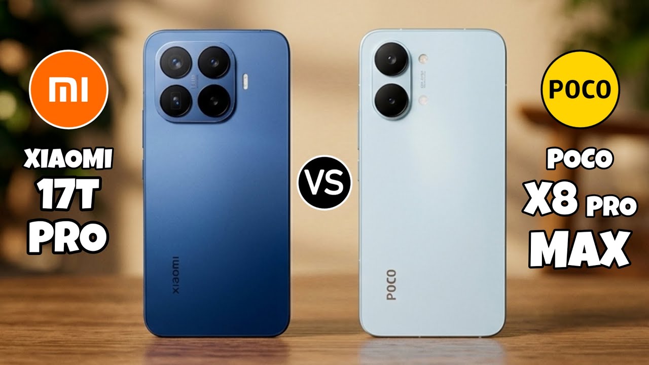 Xiaomi 17T Pro vs Poco X8 Pro Max
