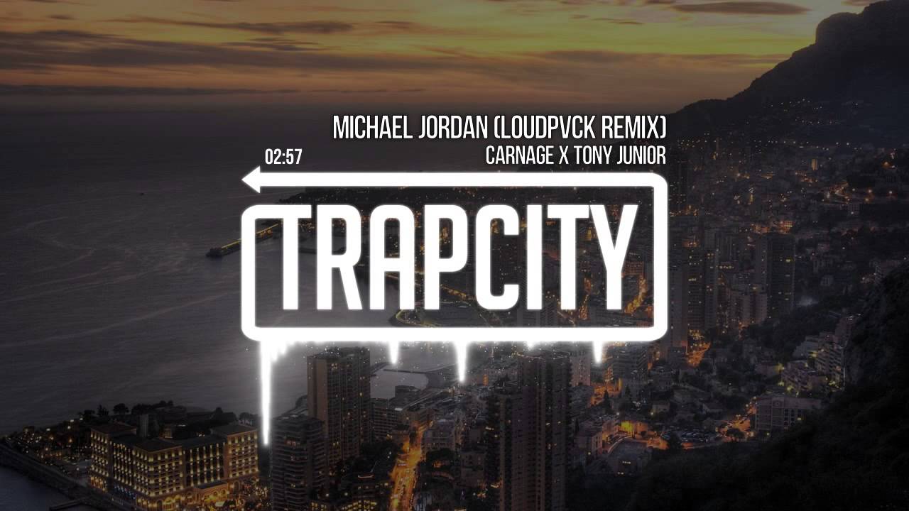 Carnage x Tony Junior - Michael Jordan (LOUDPVCK Remix)