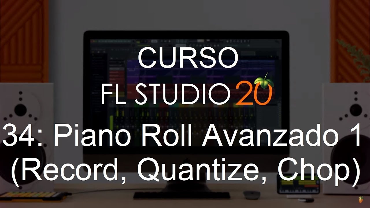 🍑 FL Studio 20 - #34: Advanced Piano Roll 1 [ПОЛНЫЙ КУРС] - Учебное пособие