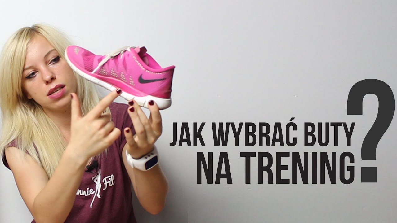 Jak wybrać buty na trening? | Codziennie Fit