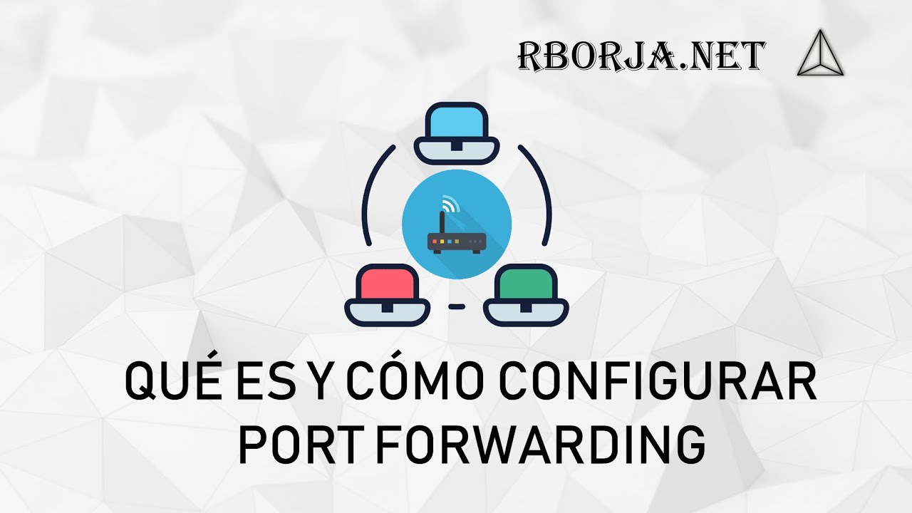 Qué es y cómo configurar Port Forwarding o redirección de puertos de red