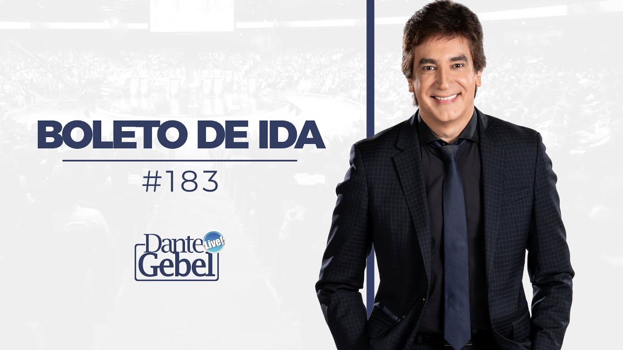 Dante Gebel #183 | Boleto de ida