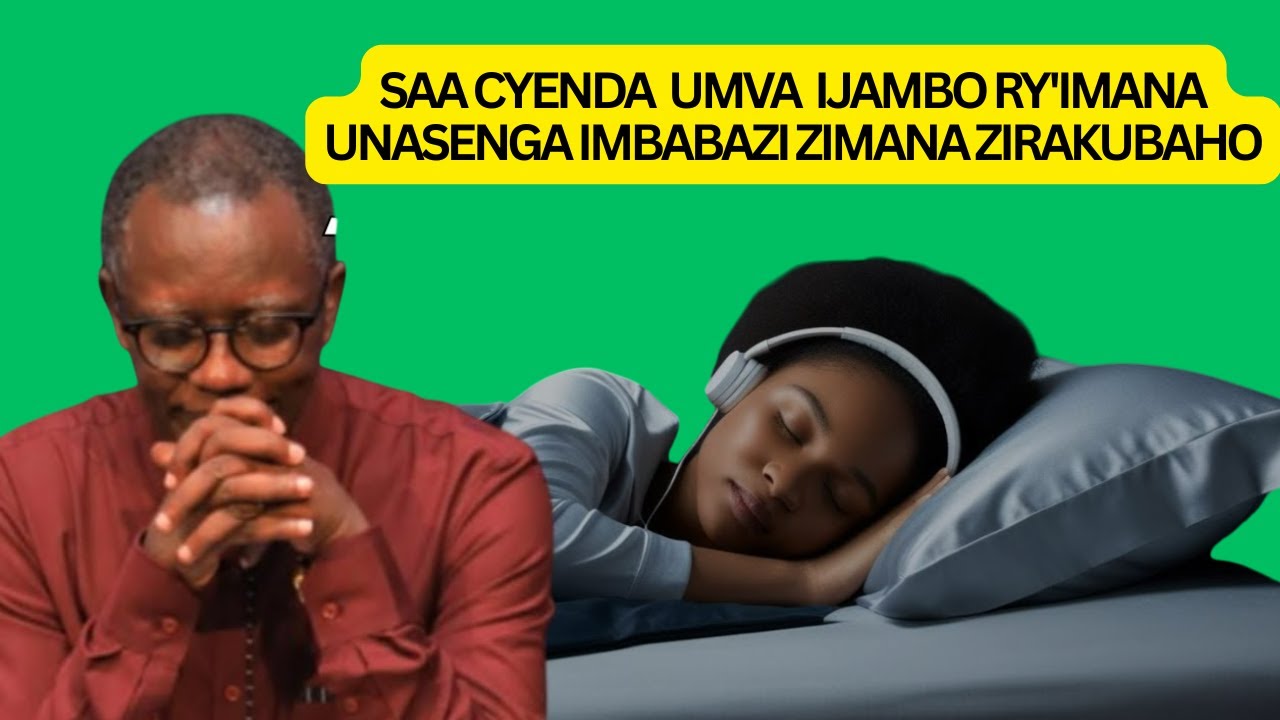 SAA CYENDA VUGA IRISENGESHO WUMVA  IJAMBO RY'IMANA ICYO USHAKA KU MANA URAKIBONA -ANTOINE RUTAYISIRE