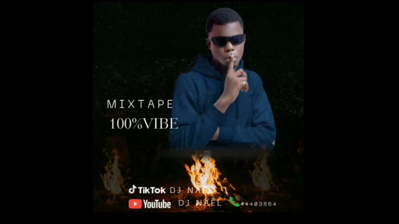 Music_Official_Mixtape_-_100 %_Vibe_DJ_NAËL________💥