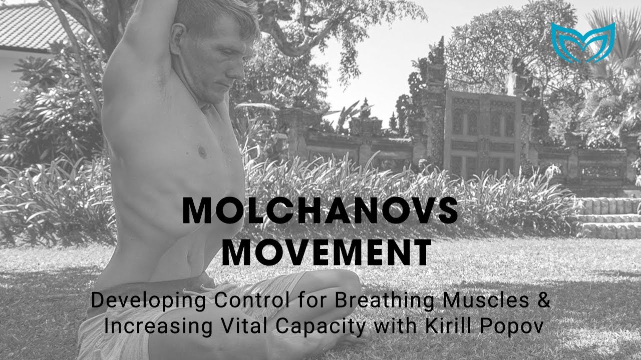 Developing Control of Breathing Muscles - Kirill Popov | Molchanovs Movement