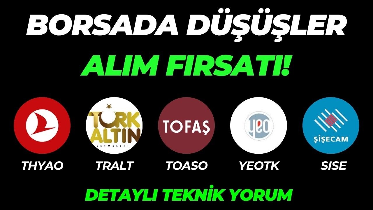 BORSADA D&Uuml;Ş&Uuml;Ş DEVAM EDECEK Mİ? l THYAO l TRALT l TOASO l SİSE l YEOTK HİSSE ANALİZİ