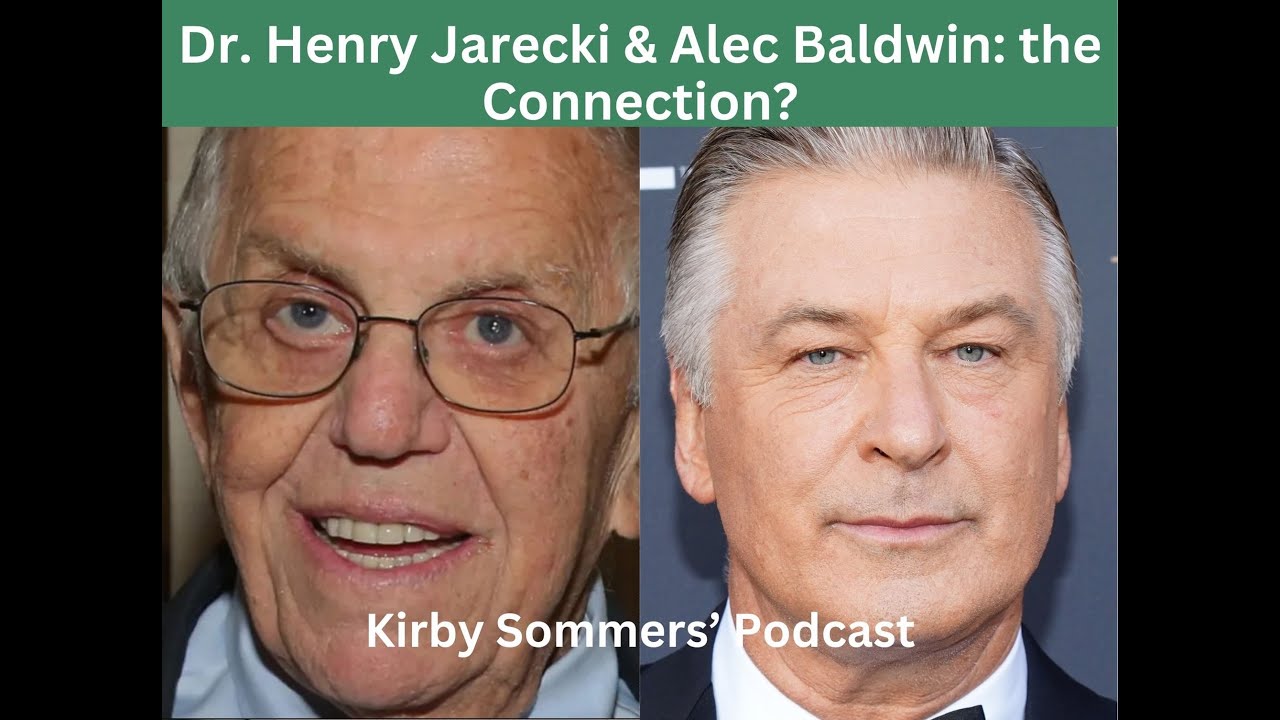Dr Henry Jarecki & Alec Baldwin?