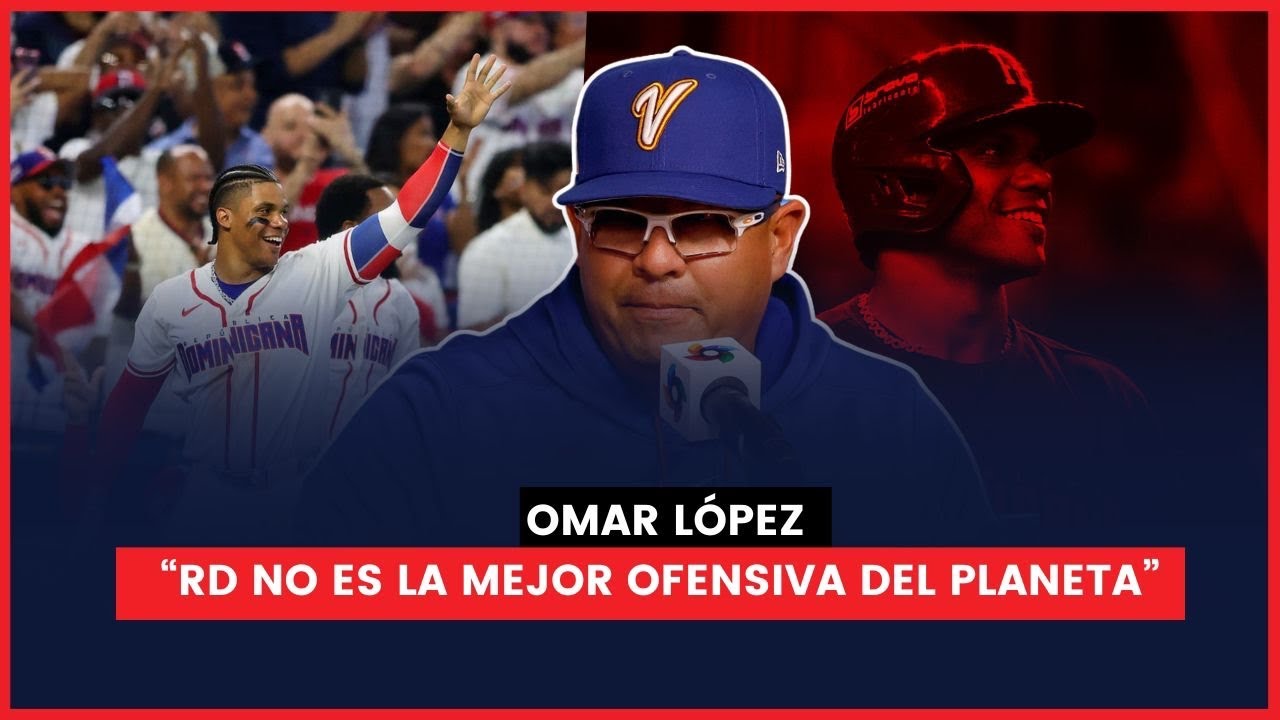 Omar López la pone dura: “RD NO es la mejor ofensiva del planeta”.