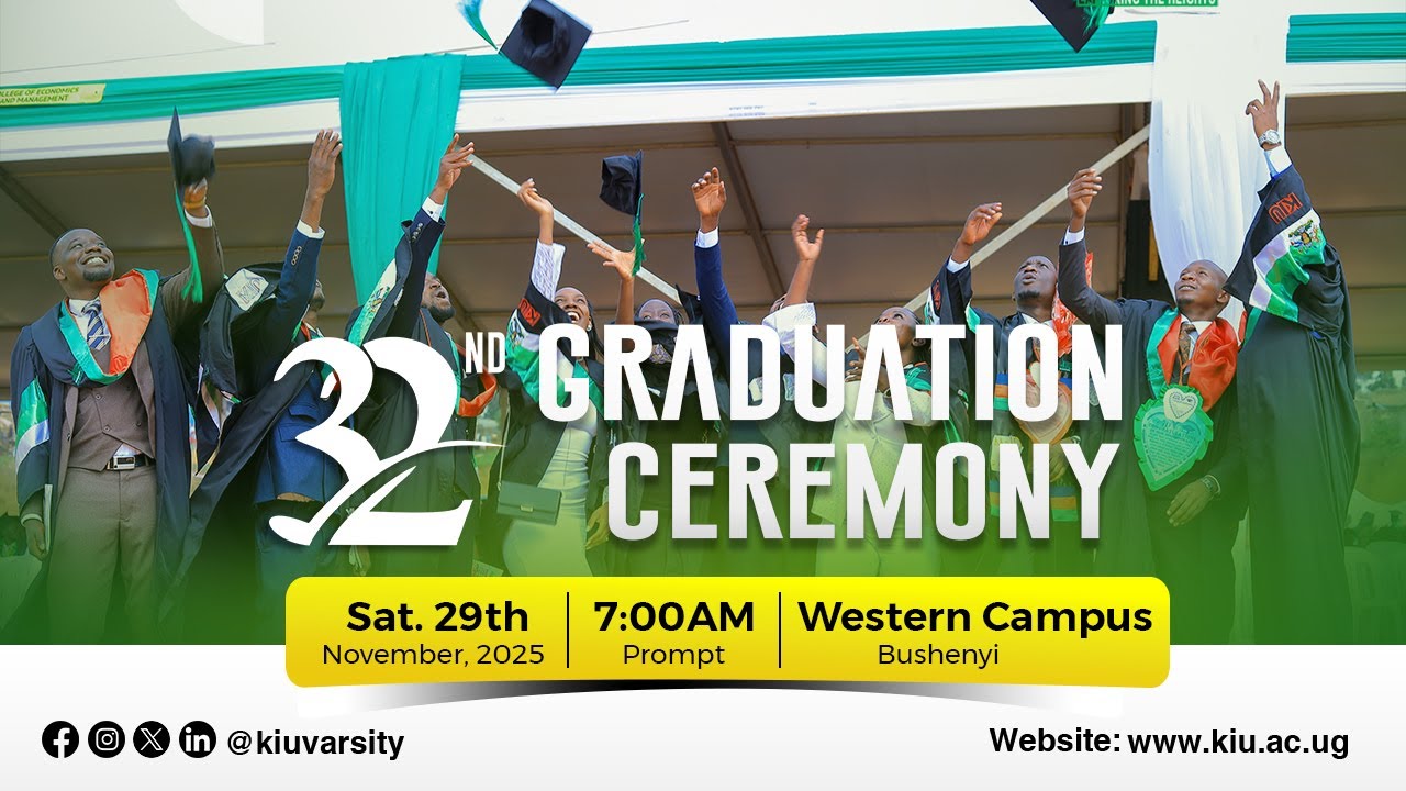 32nd Graduation Ceremony | Kampala International University (KIU) - Western Campus