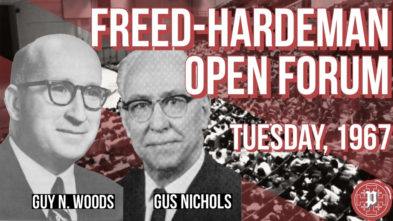 Freed-Hardeman Open Forum (#2) Tuesday, 1967 | Guy N. Woods & Gus Nichols