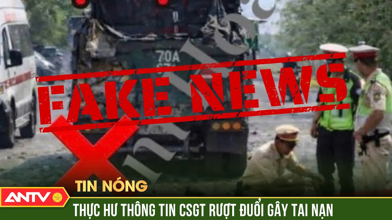 Thông tin vụ CSGT rượt đuổi gây tai nạn ở Tây Ninh là sai sự thật | ANTV