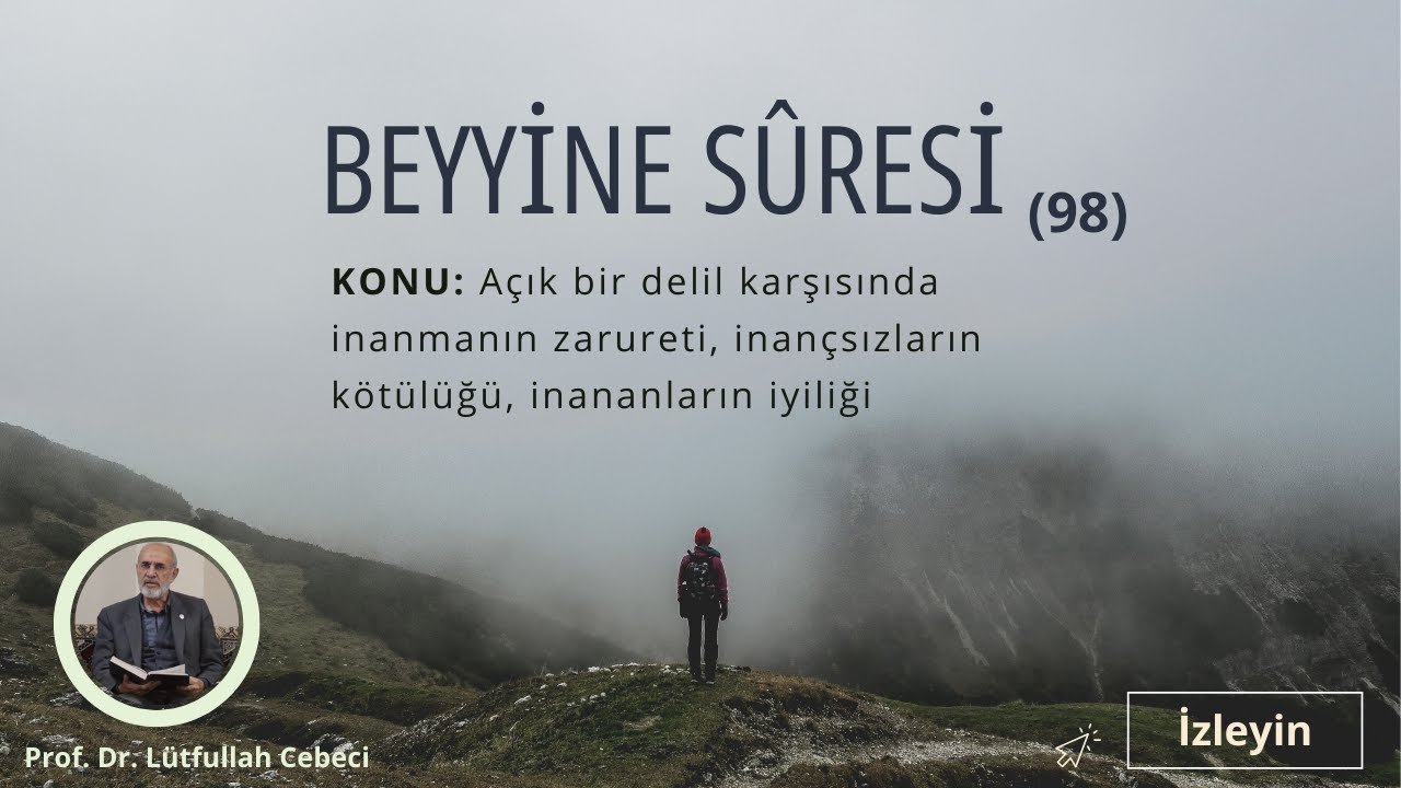 Beyyine (98) Sûresi - Prof. Dr. Lütfullah Cebeci